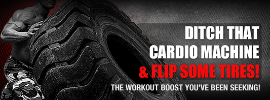 Ditch That Cardio Machine & Flip Some Tires!