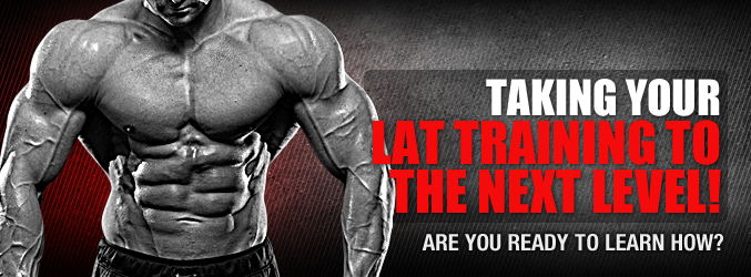 Taking Your Lat Training To The Next Level!