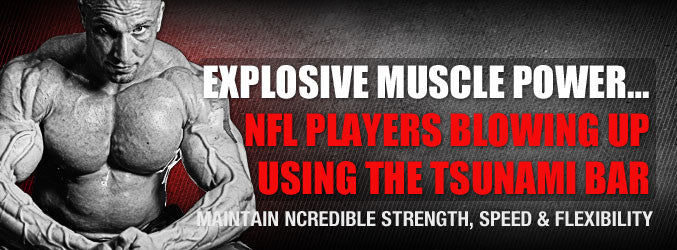 Explosive Muscle Power… NFL Players Blowing Up Using The Tsunami Bar