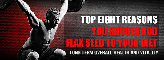 Top Eight Reasons You Should Add Flax Seed To Your Diet